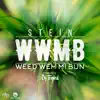 Stein - WWMB (Weed Weh Mi Bun) - Single